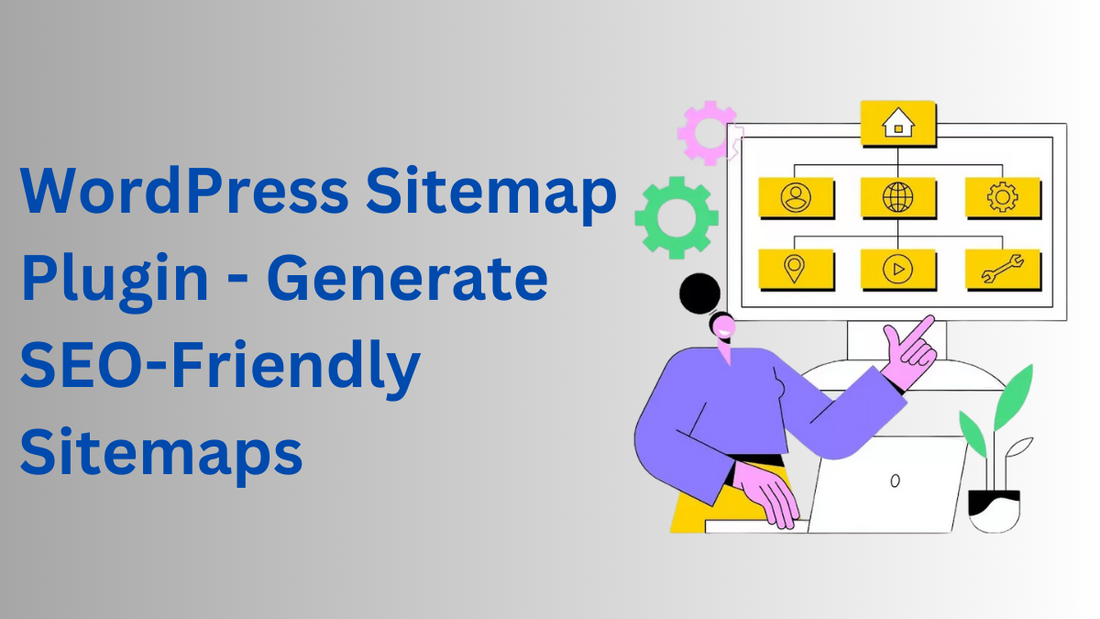 WordPress Sitemap Plugin - Generate SEO-Friendly Sitemaps