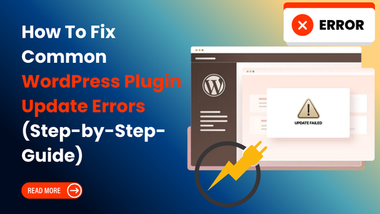 How To Fix Common WordPress Plugin Update Errors (Step-by-Step-Guide)
