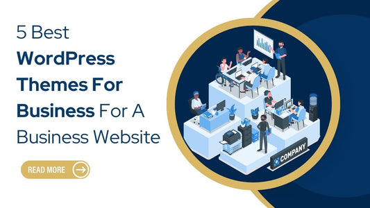 5 Best WordPress Themes For Business For A Business Website
