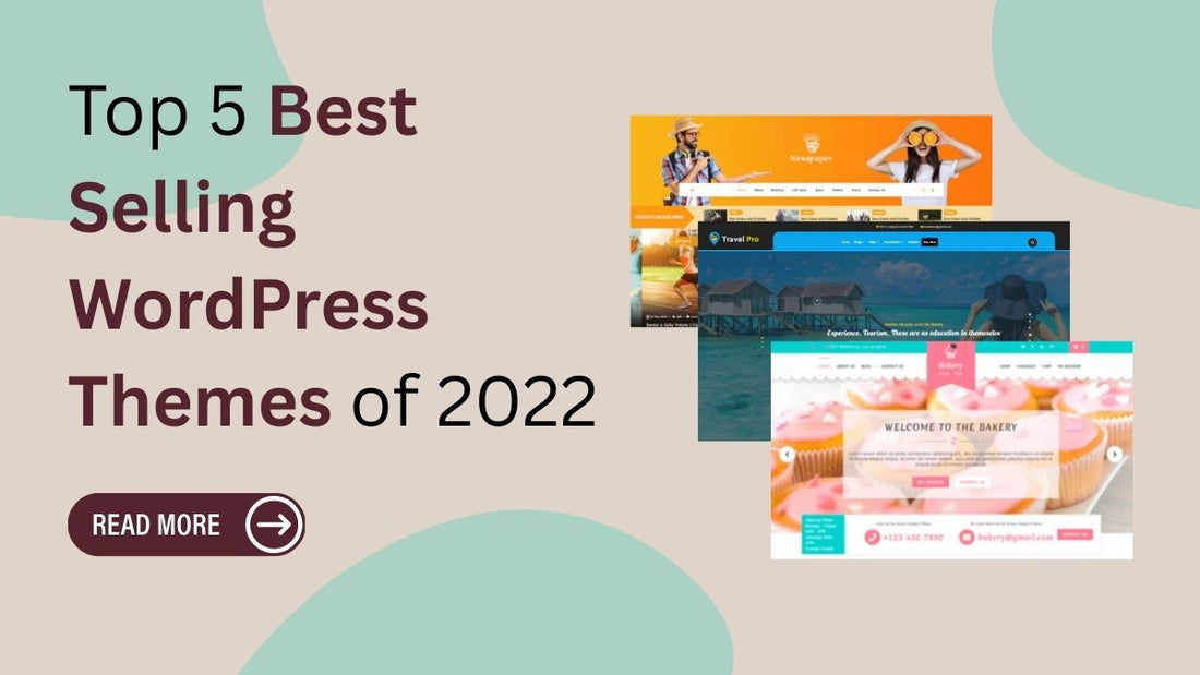 Top 5 Best Selling WordPress Themes of 2022 (So Far)