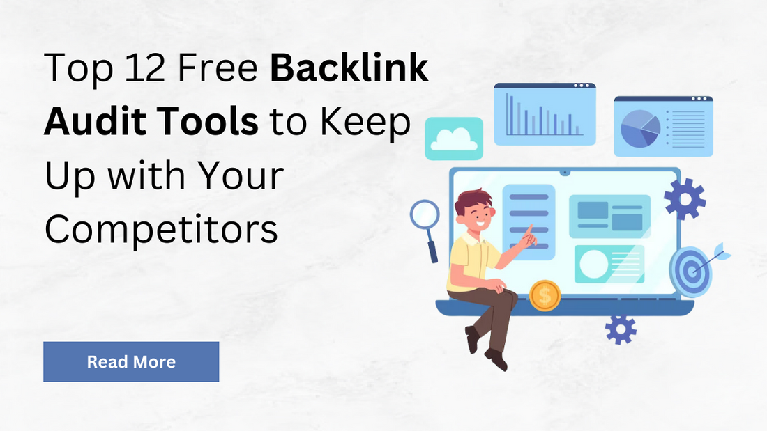 Top 12 Free Backlink Audit Tools to Keep Up with Your Competitors