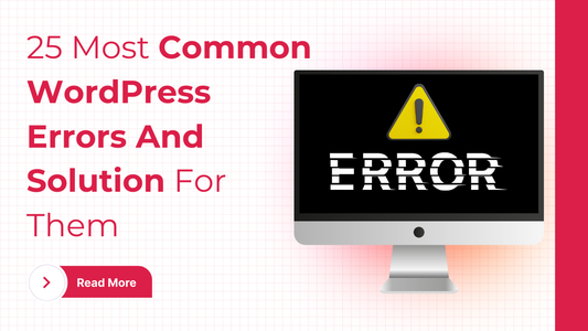 25 Most Common WordPress Errors And Solution For Them
