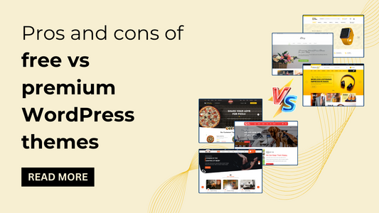 Pros and cons of free vs premium WordPress themes