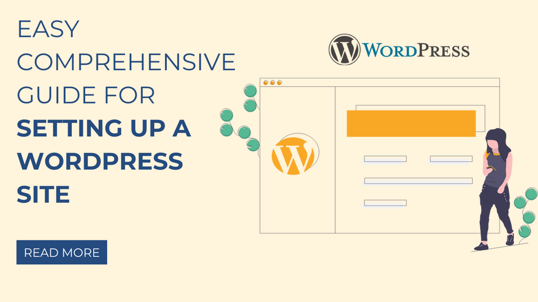 Easy Comprehensive Guide For Setting Up a WordPress Site